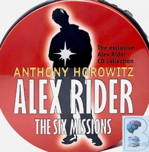 Alex Rider - The Six Missions written by Anthony Horowitz performed by Oliver Chris on CD (Abridged)